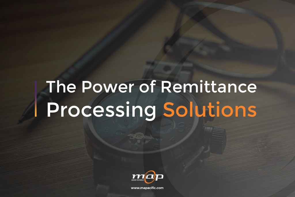The Power of Remittance Processing Solutions -Mapacific
